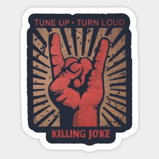 Tune up . Turn Loud Killing Joke Sticker